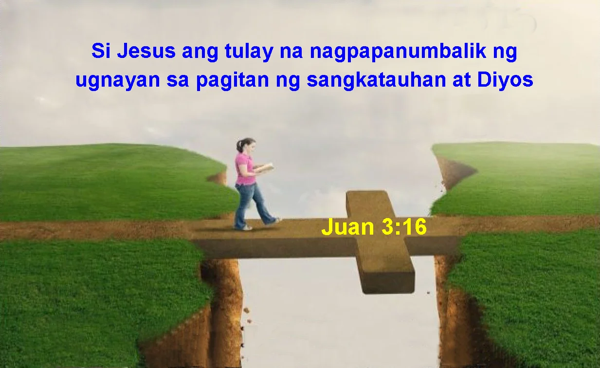 Si Hesus ang tulay na nagpapanumbalik